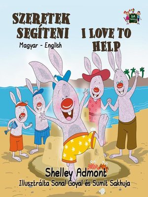 cover image of Szeretek segíteni I Love to Help (Bilingual Hungarian Kids Book)